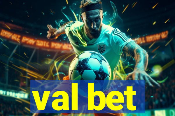 val bet